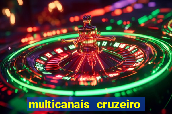 multicanais cruzeiro ao vivo